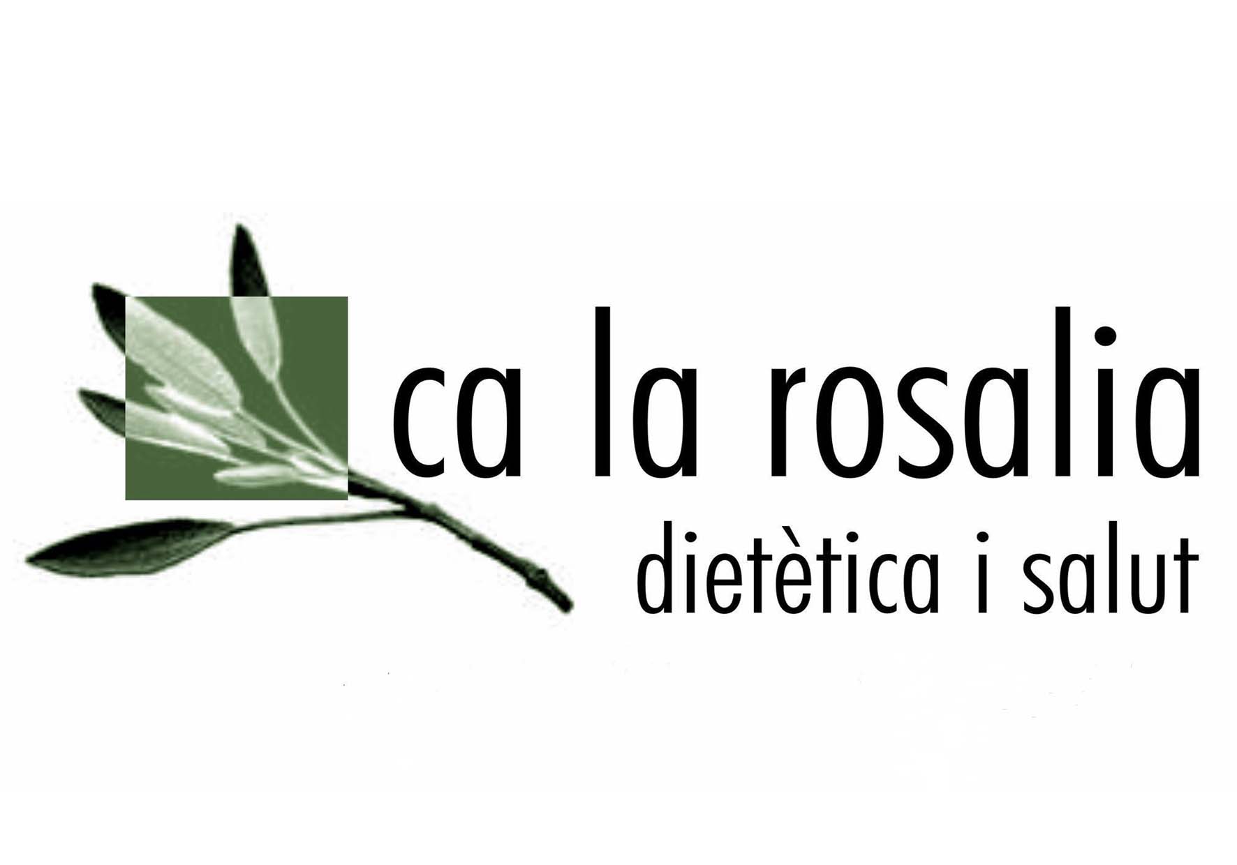 CA LA ROSALIA. Dietètica i salut