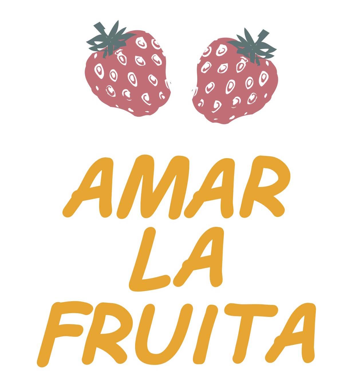 AMAR LA FRUITA